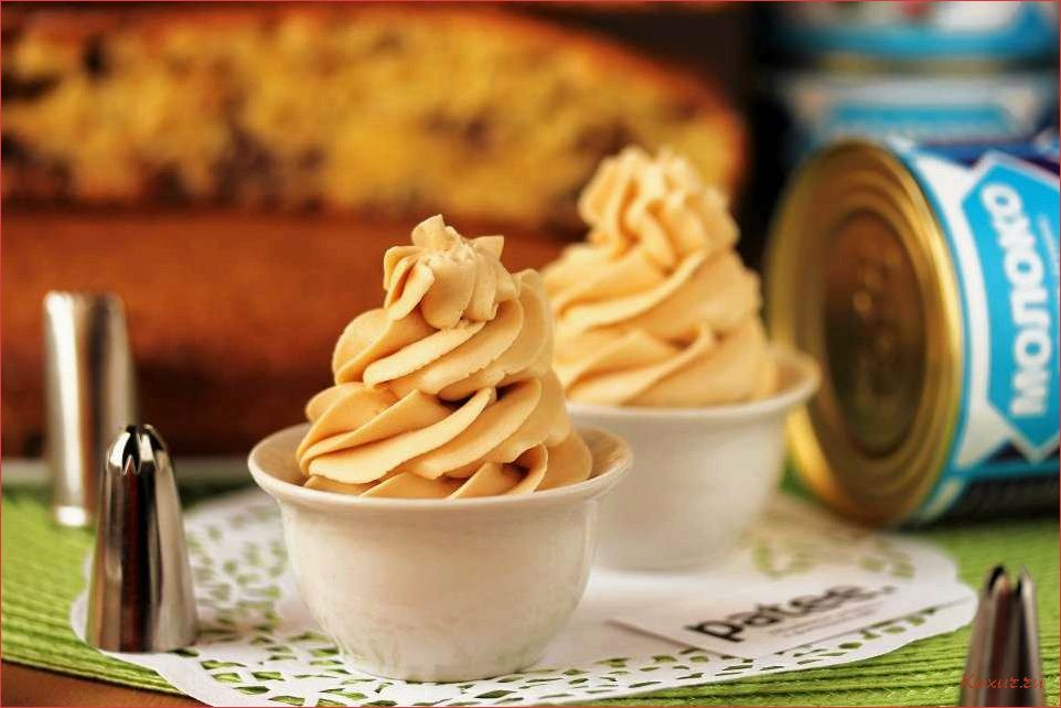 Крем из сгущенки — вкусный и простой рецепт приготовления